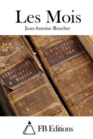 Les Mois de Jean-Antoine Roucher