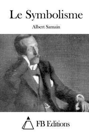 Le Symbolisme de Albert Samain