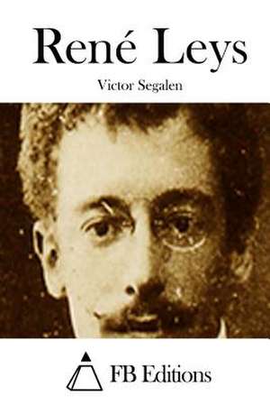 Rene Leys de Victor Segalen