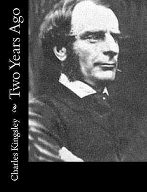 Two Years Ago de Charles Kingsley