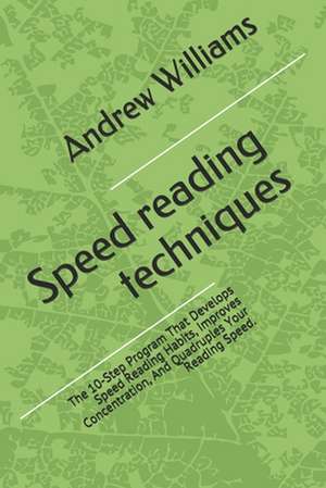 Speed Reading Techniques de Williams, Andrew