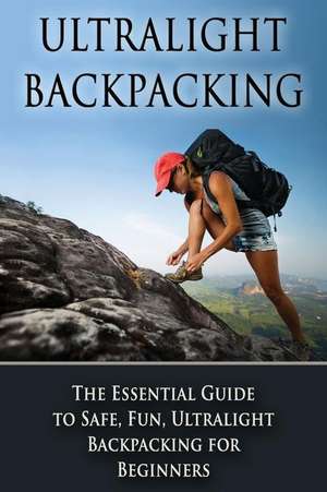 Ultralight Backpacking de Benjamin Tideas