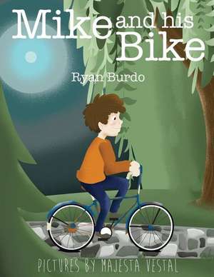 Mike and His Bike de Ryan Burdo