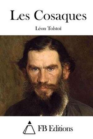 Les Cosaques de Leon Tolstoi