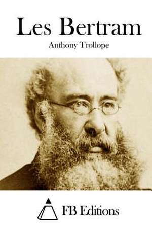 Les Bertram de Anthony Trollope