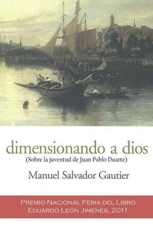 Dimensionando a Dios de Manuel Salvador Gautier