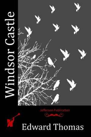 Windsor Castle de Edward Thomas