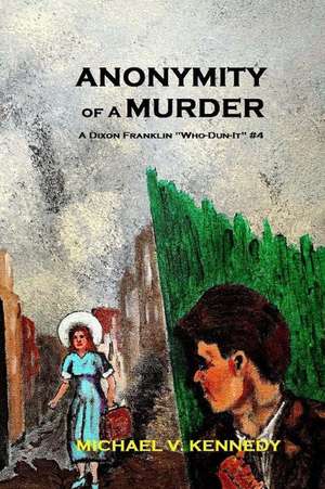 Anonymity of a Murder de Michael V. Kennedy