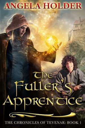 The Fuller's Apprentice de Angela Holder