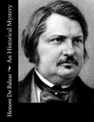 An Historical Mystery de Honore De Balzac