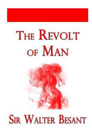 The Revolt of Man de Sir Walter Besant