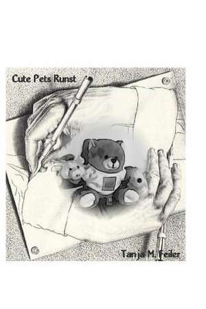 Cute Pets Kunst de T. Tanja M. Feiler F.