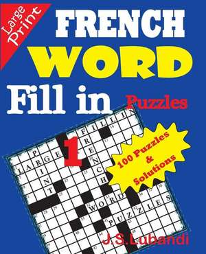 French Word Fill-In Puzzles de J. S. Lubandi