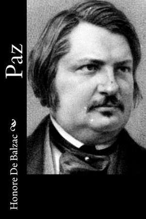 Paz de Honore De Balzac