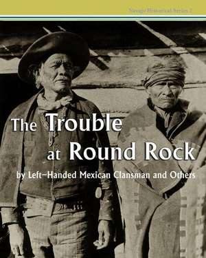 The Trouble at Round Rock de Left-Handed Mexican Clansman