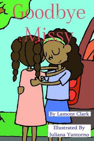 Goodbye Missy de Lamont Clark