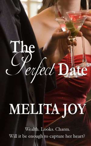 The Perfect Date de Melita Joy