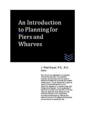 An Introduction to Planning for Piers and Wharves de J. Paul Guyer