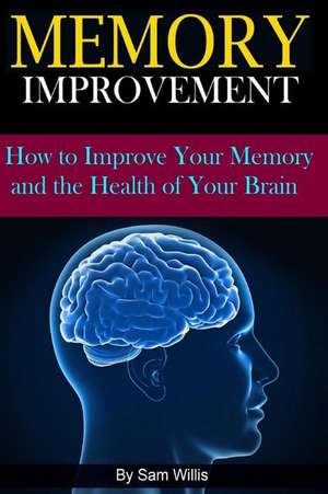 Memory Improvement de Sam Willis