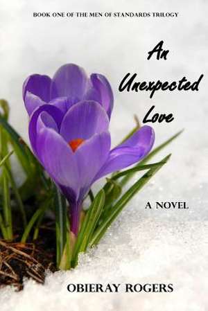 An Unexpected Love de Obieray Rogers