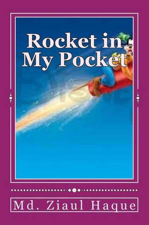 Rocket in My Pocket de MD Ziaul Haque