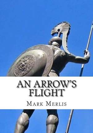 An Arrow's Flight de Mark Merlis