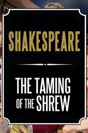 The Taming of the Shrew de William Shakespeare