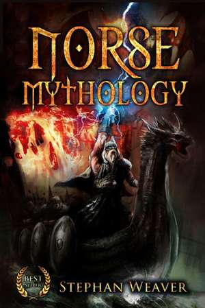 Norse Mythology de Stephan Weaver