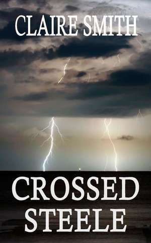 Crossed Steele de Claire Smith