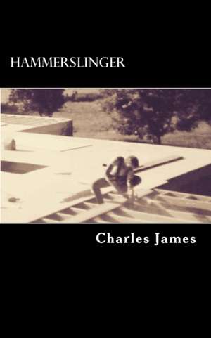 Hammerslinger de Charles James