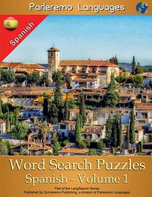 Parleremo Languages Word Search Puzzles Spanish - Volume 1 de Erik Zidowecki