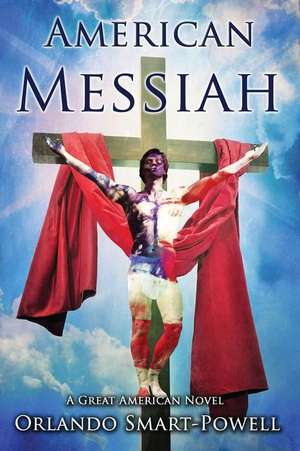 American Messiah de Orlando Smart-Powell