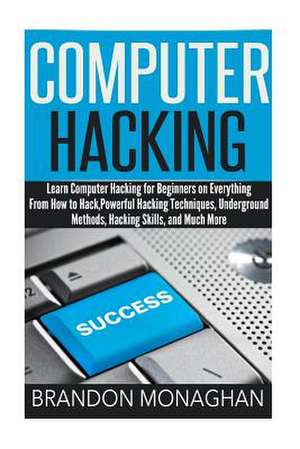 Computer Hacking de Brandon Monaghan