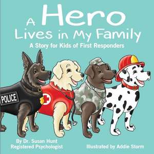 A Hero Lives in My Family de Dr Susan Hunt