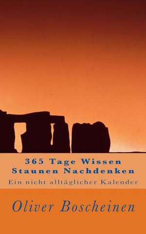 365 Tage Wissen Staunen Nachdenken de Oliver Boscheinen