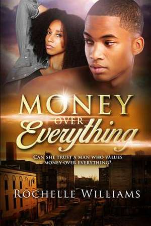 Money Over Everything de Rochelle Williams