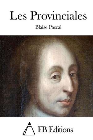 Les Provinciales de Blaise Pascal