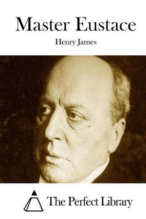 Master Eustace de Henry James