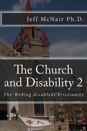 The Church and Disability 2 de Jeff McNair Ph. D.