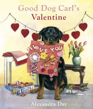 Good Dog Carl's Valentine de Alexandra Day