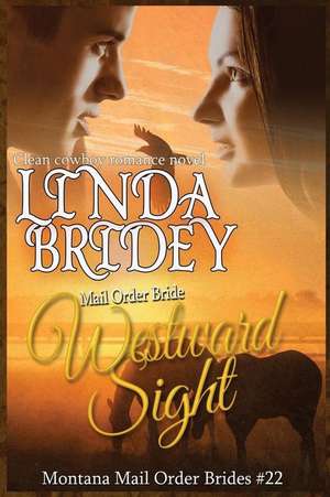 Mail Order Bride - Westward Sight de Linda Bridey