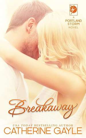 Breakaway de Catherine Gayle