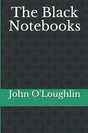 The Black Notebooks de John O'Loughlin