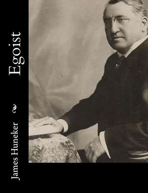 Egoist de James Huneker