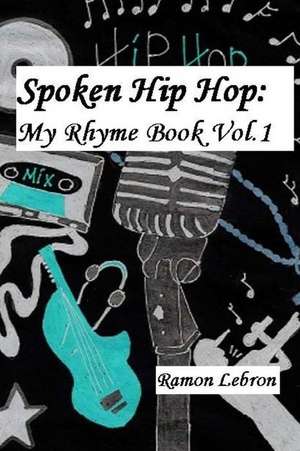 Spoken Hip Hop de MR Ramon Luis Lebron Jr