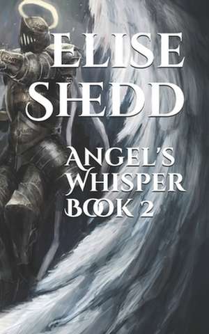 Angel's Whisper de Elise L. Shedd