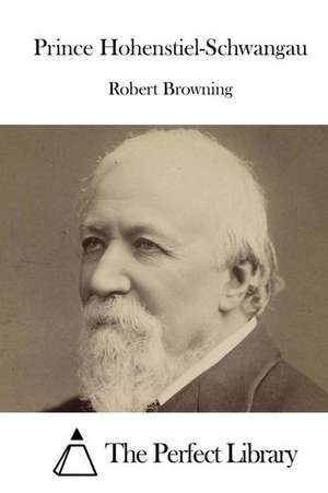 Prince Hohenstiel-Schwangau de Robert Browning