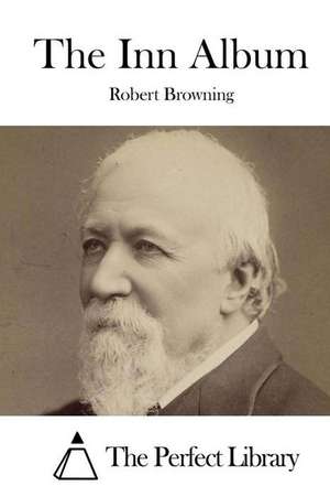 The Inn Album de Robert Browning