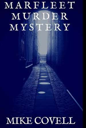 Marfleet Murder Mystery de Mike Covell