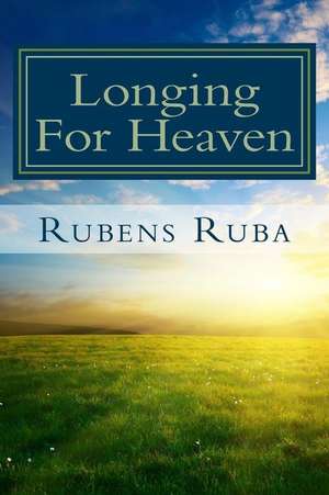 Longing for Heaven de Rubens Ruba